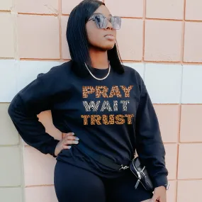 Pray Wait Trust Crewneck Sweatshirt